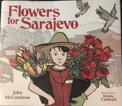 John McCutcheons book, Flowers for Sarajevo, Wins Spring 2017 Parents Choice Gold Award